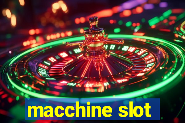 macchine slot