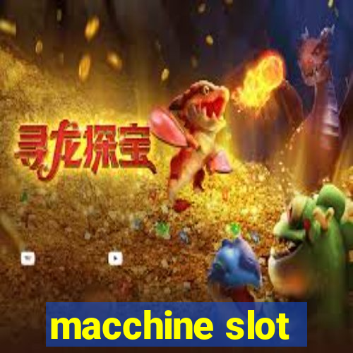 macchine slot