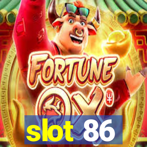 slot 86