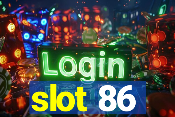 slot 86