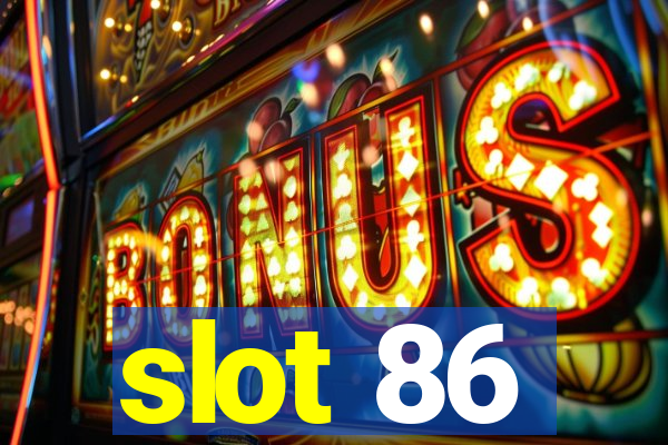 slot 86