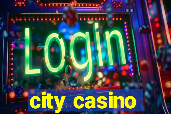 city casino