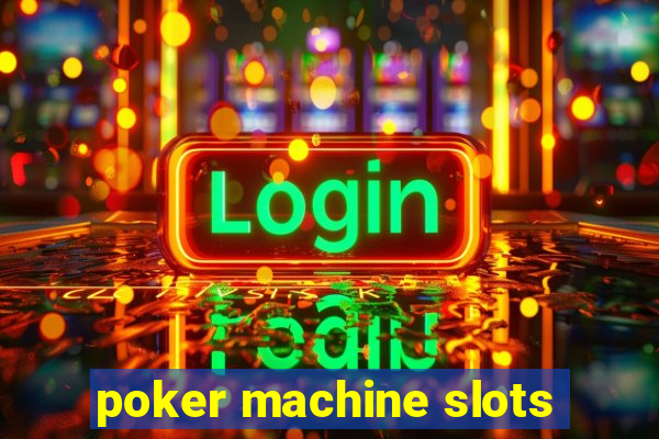 poker machine slots