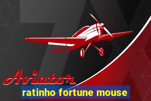 ratinho fortune mouse