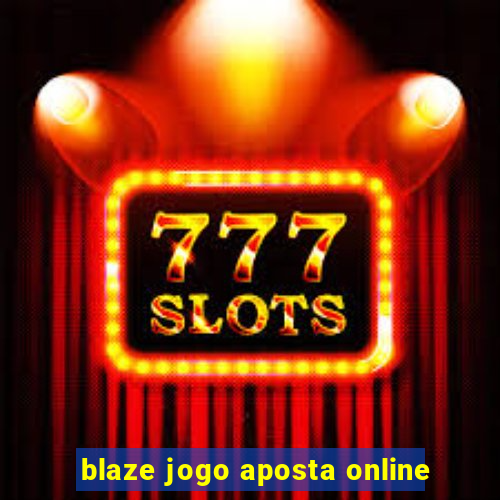 blaze jogo aposta online