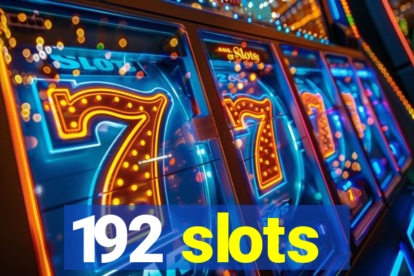 192 slots