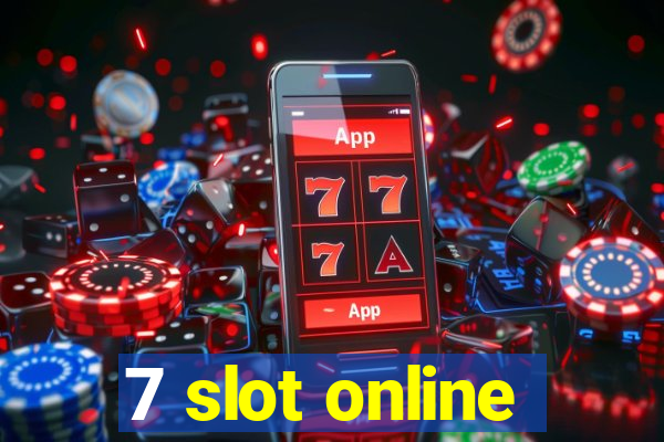 7 slot online