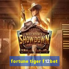 fortune tiger f12bet