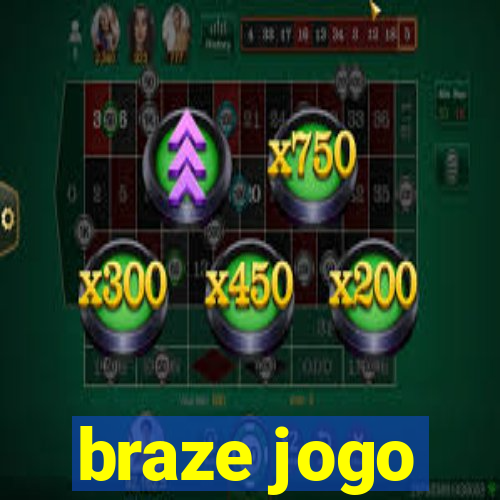 braze jogo