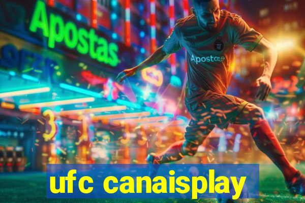 ufc canaisplay