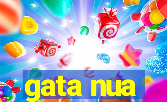 gata nua