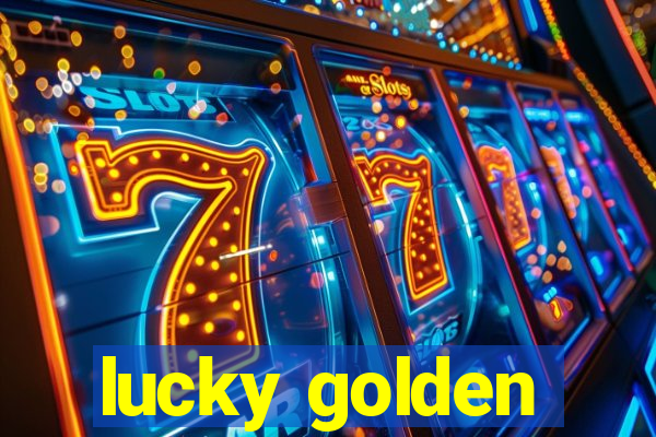 lucky golden