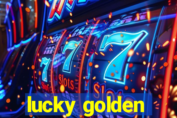 lucky golden