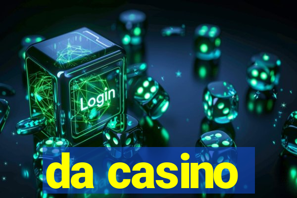 da casino