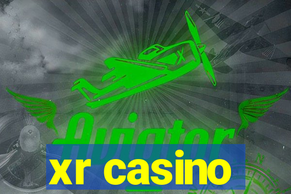 xr casino