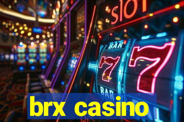 brx casino