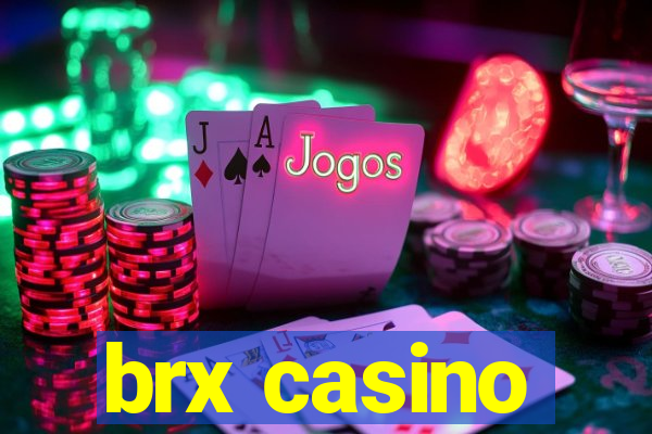 brx casino