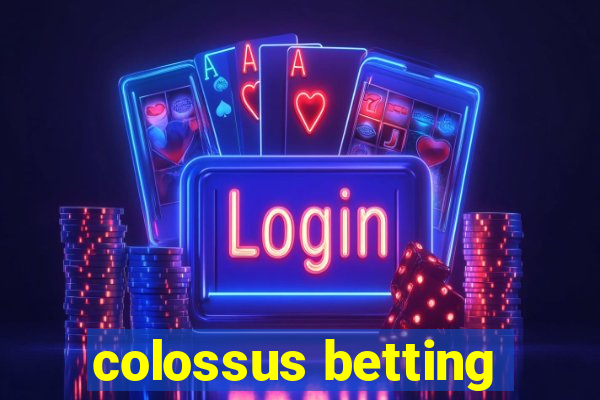 colossus betting