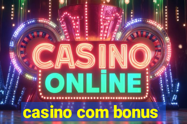 casino com bonus