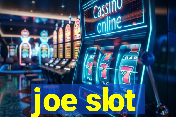 joe slot