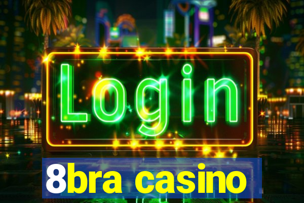 8bra casino