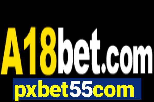 pxbet55com