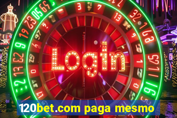 120bet.com paga mesmo