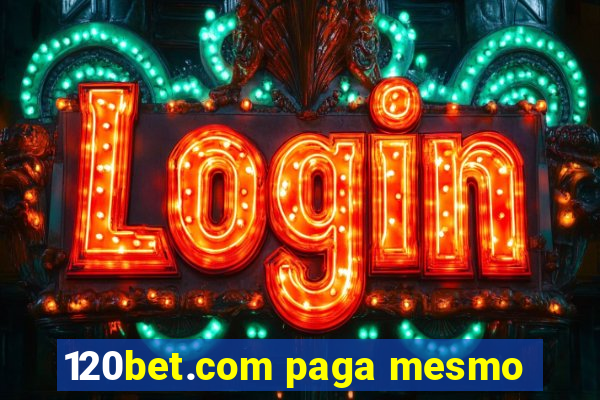 120bet.com paga mesmo