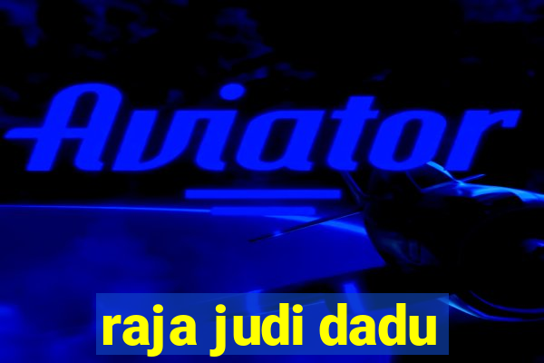 raja judi dadu