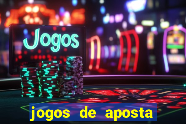 jogos de aposta que d?o dinheiro