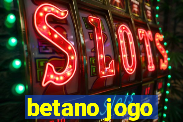 betano jogo