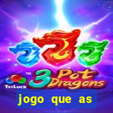 jogo que as pessoas est?o ganhando dinheiro