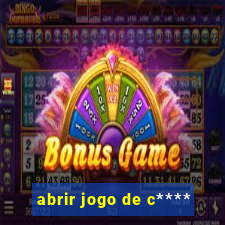 abrir jogo de c****