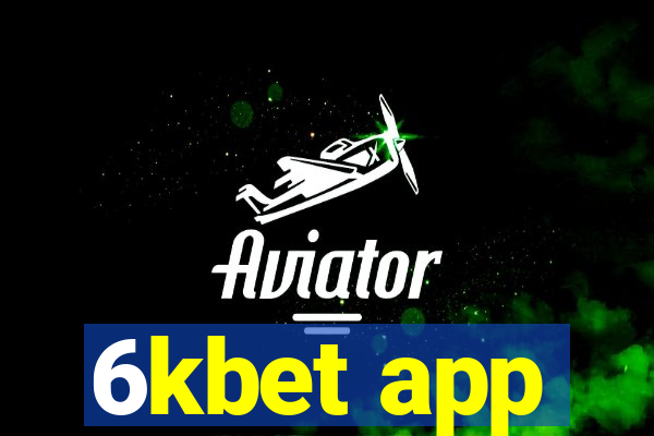 6kbet app