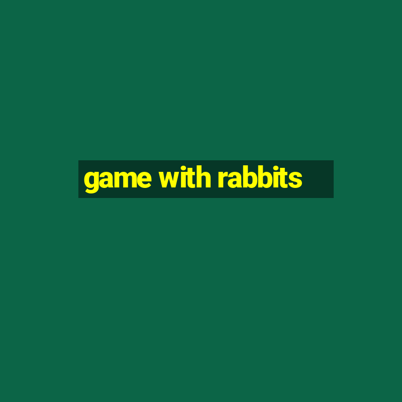 game with rabbits