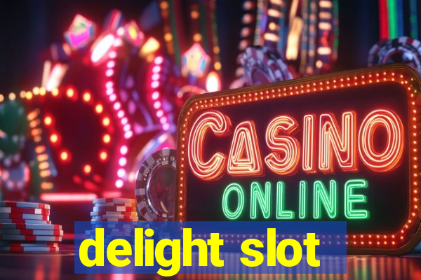 delight slot