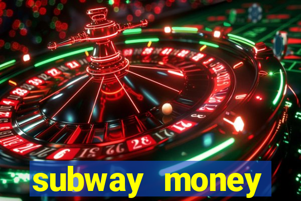 subway money deposito 1 real