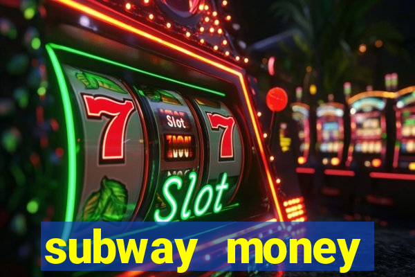 subway money deposito 1 real