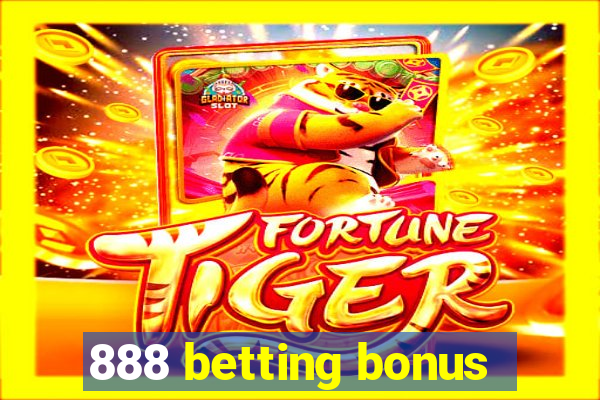 888 betting bonus