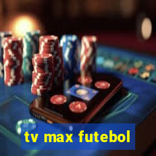 tv max futebol