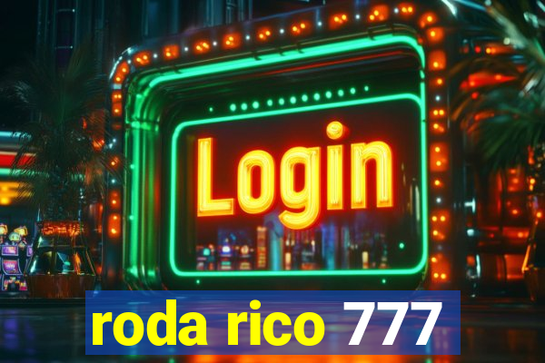 roda rico 777