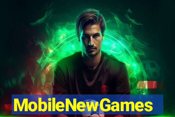 MobileNewGames