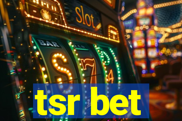 tsr bet