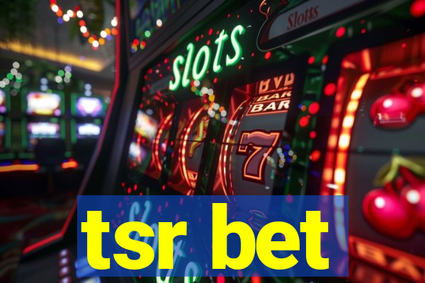 tsr bet