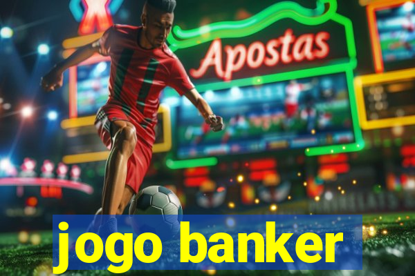 jogo banker