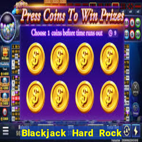 Blackjack Hard Rock & Cassino