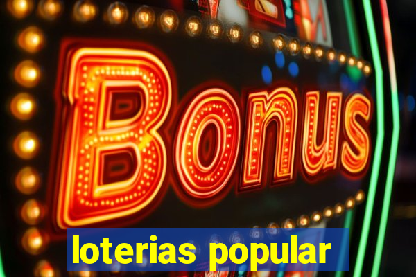 loterias popular