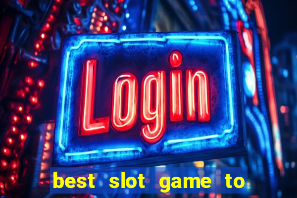 best slot game to win money