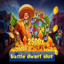 battle dwarf slot