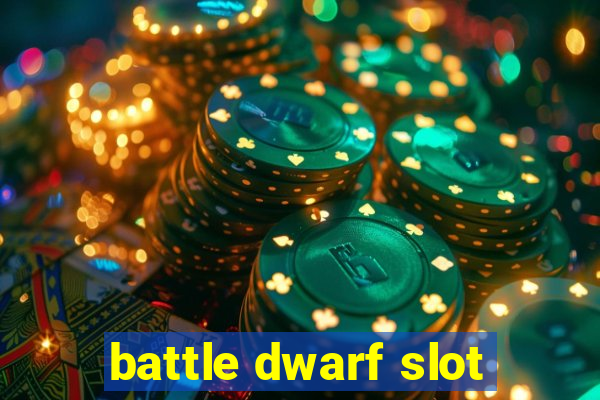 battle dwarf slot